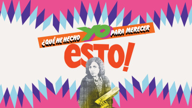 que-he-hecho-yo-para-merecer-esto2